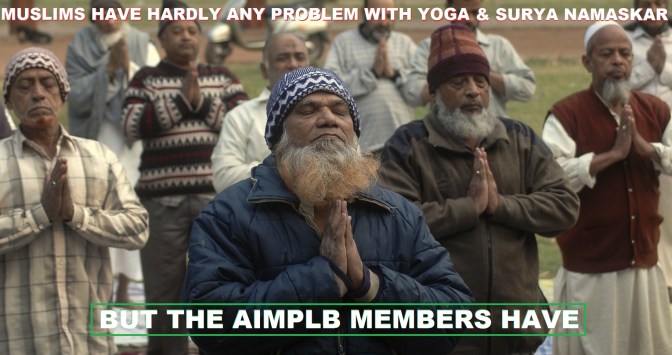 Muslims have no problem with Yoga and Surya Namaskar.
