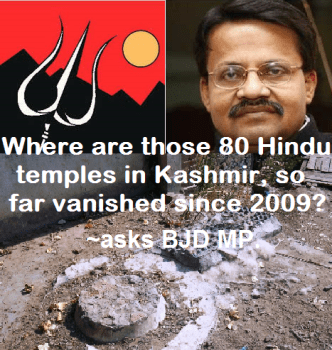 Bhartruhari Mahtab on Kashmir vanished 80 Temples since 2009