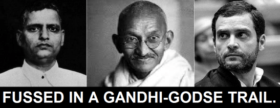 Fussed in a Gandhi-Godse Trail.