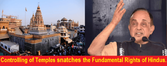 Swamy on Govt Control over Hindu Temples